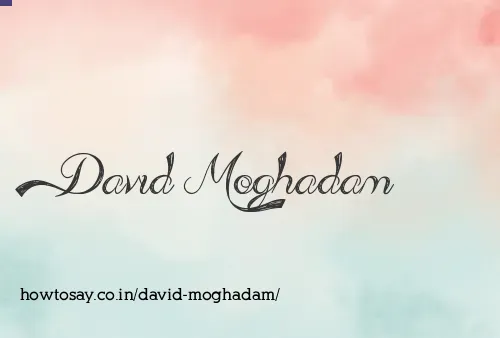 David Moghadam