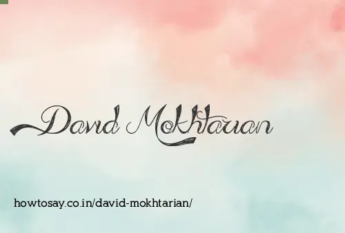 David Mokhtarian