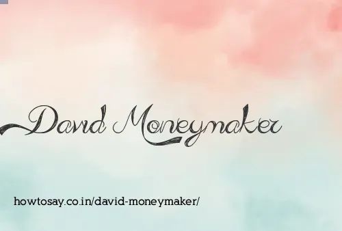 David Moneymaker