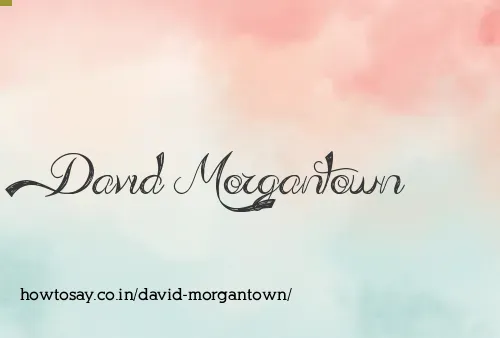 David Morgantown
