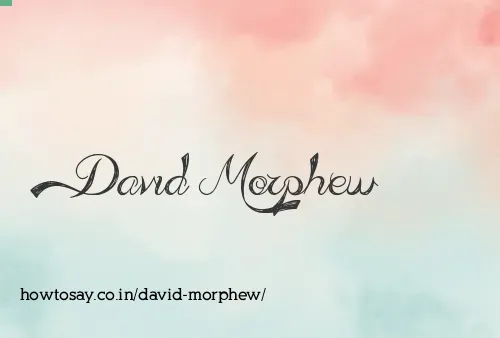 David Morphew