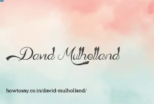 David Mulholland