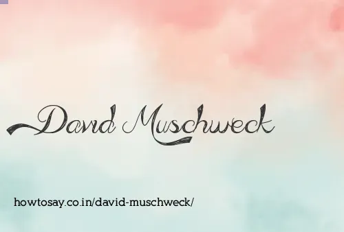 David Muschweck