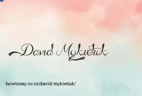David Mykietiuk