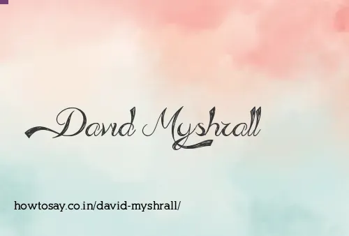 David Myshrall