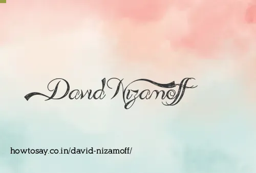 David Nizamoff