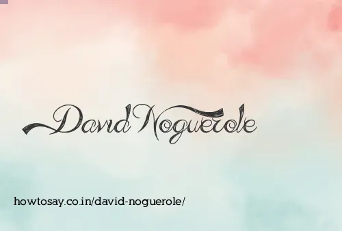 David Noguerole