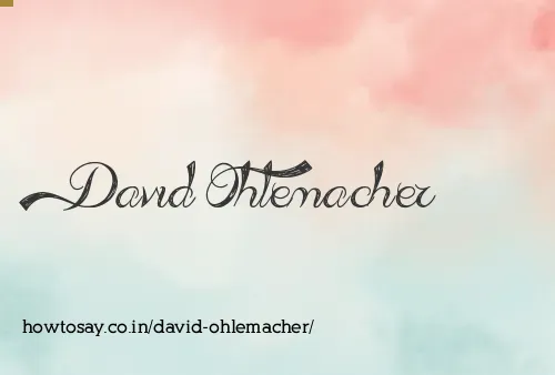 David Ohlemacher