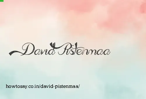 David Pistenmaa