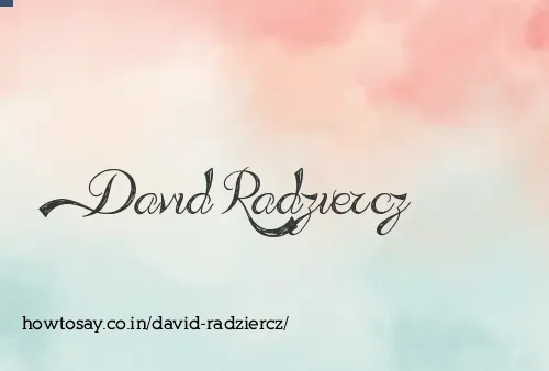 David Radziercz