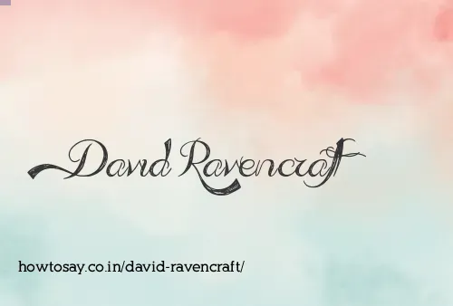 David Ravencraft