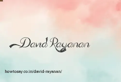 David Rayanan