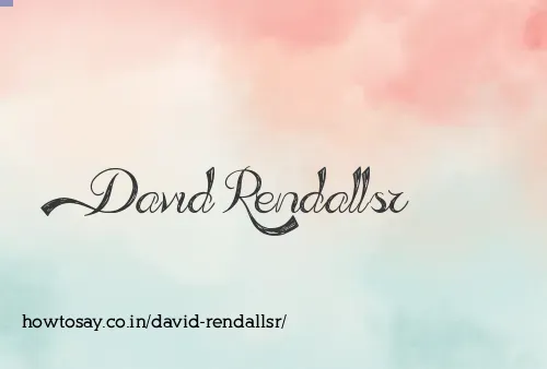 David Rendallsr