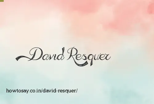 David Resquer