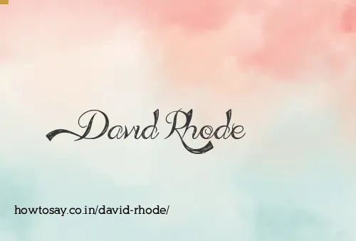 David Rhode