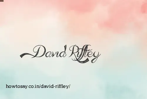 David Riffley
