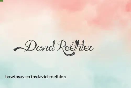 David Roethler