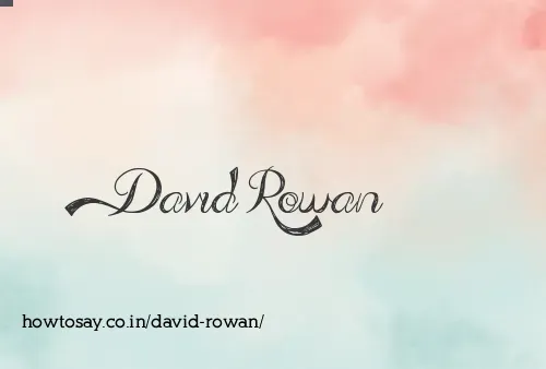 David Rowan