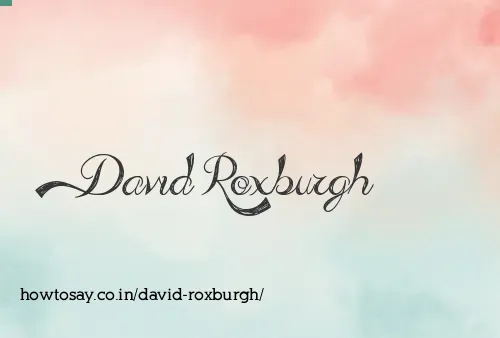 David Roxburgh