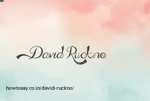 David Ruckno
