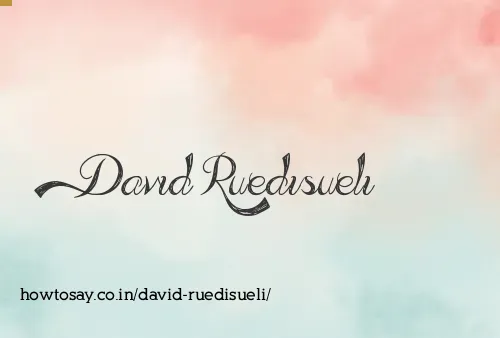 David Ruedisueli