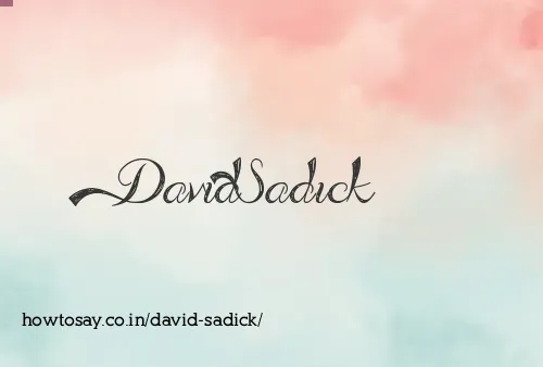 David Sadick