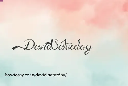 David Saturday
