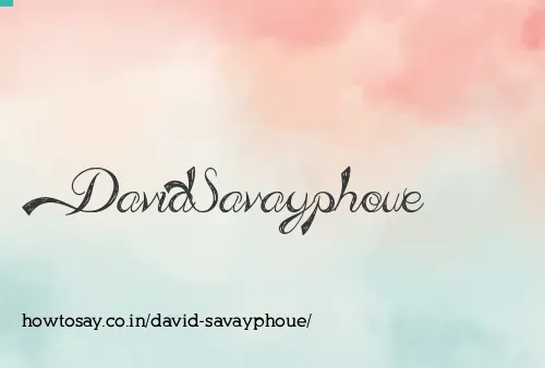 David Savayphoue