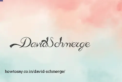 David Schmerge