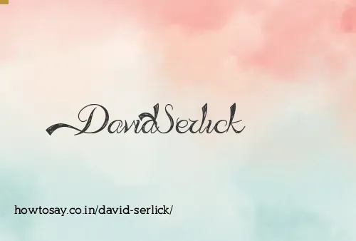 David Serlick