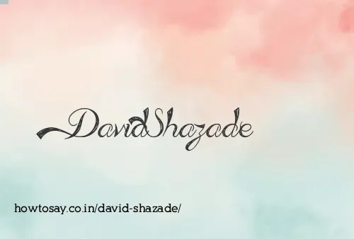 David Shazade