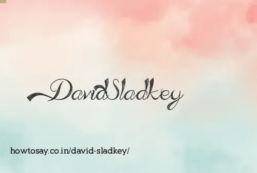 David Sladkey