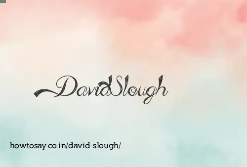 David Slough