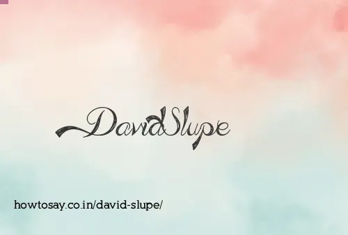 David Slupe