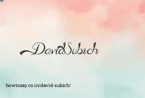 David Subich