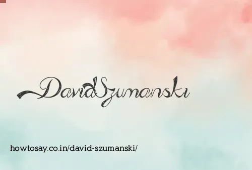 David Szumanski