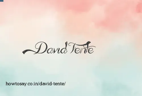 David Tente