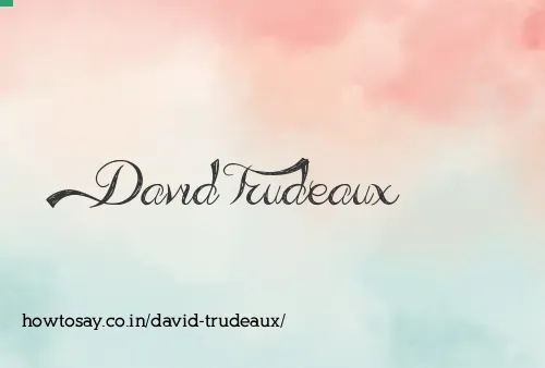 David Trudeaux
