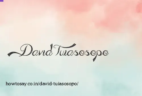 David Tuiasosopo