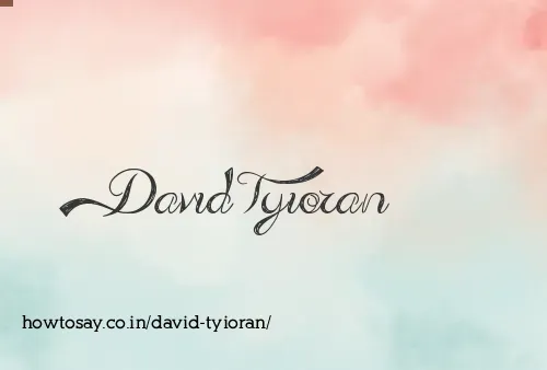 David Tyioran