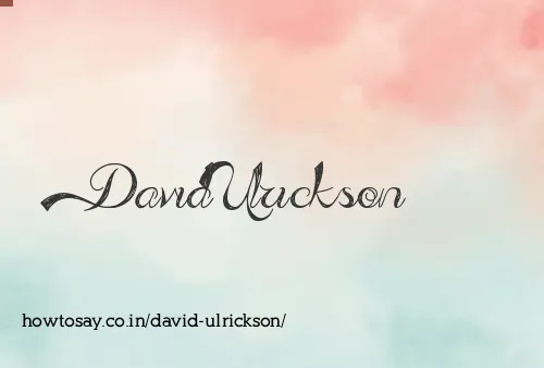 David Ulrickson