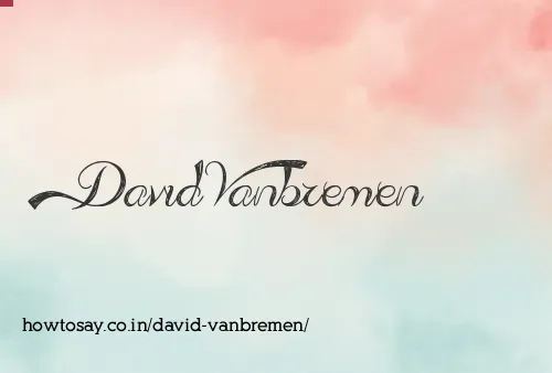 David Vanbremen