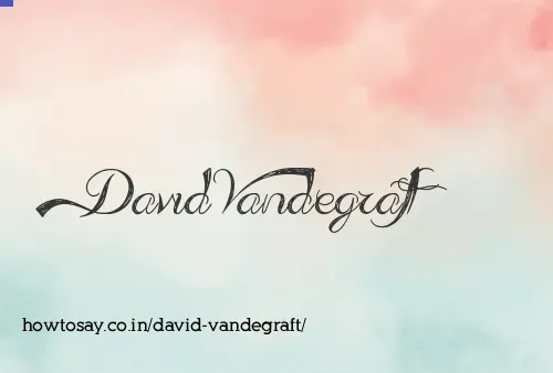 David Vandegraft