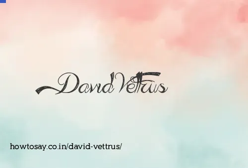David Vettrus