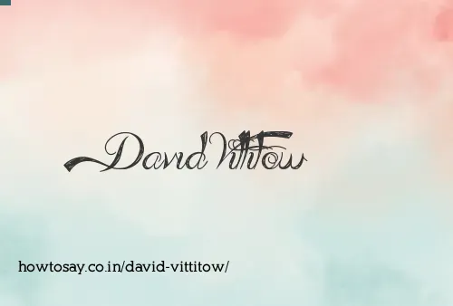 David Vittitow