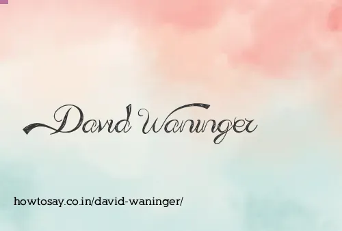 David Waninger