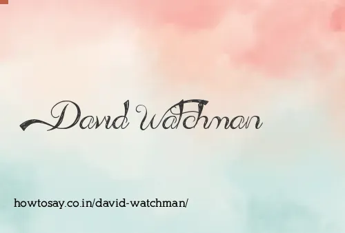 David Watchman