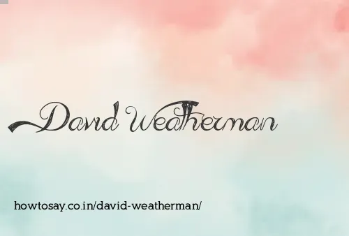 David Weatherman