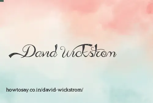 David Wickstrom