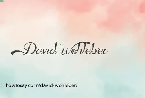 David Wohleber